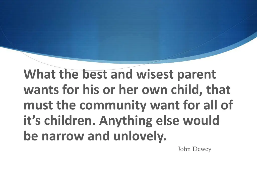 what the best and wisest parent wants
