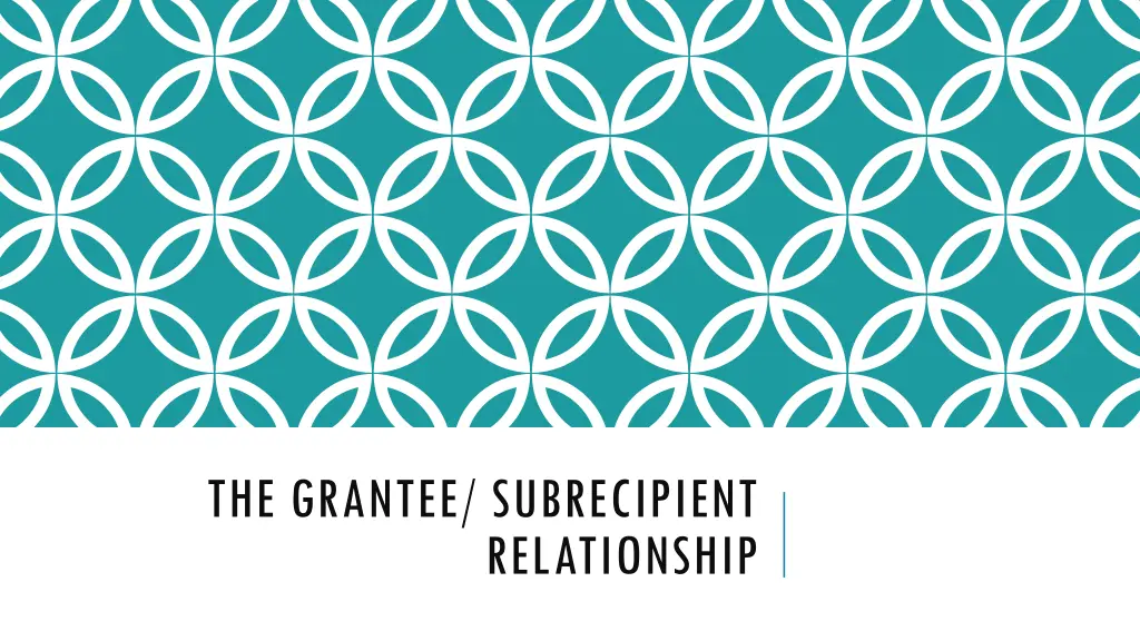 the grantee subrecipient relationship
