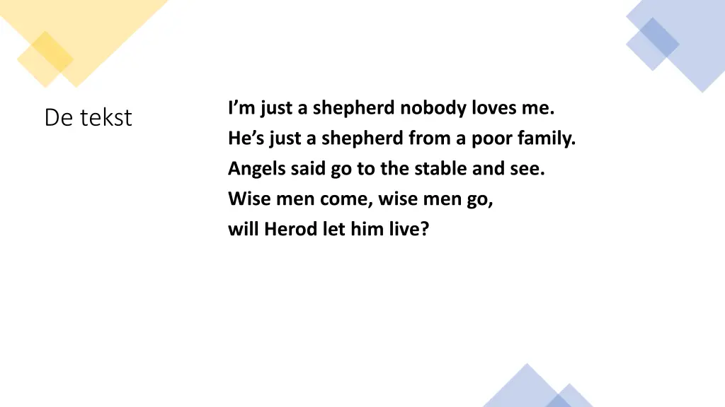 i m just a shepherd nobody loves me he s just