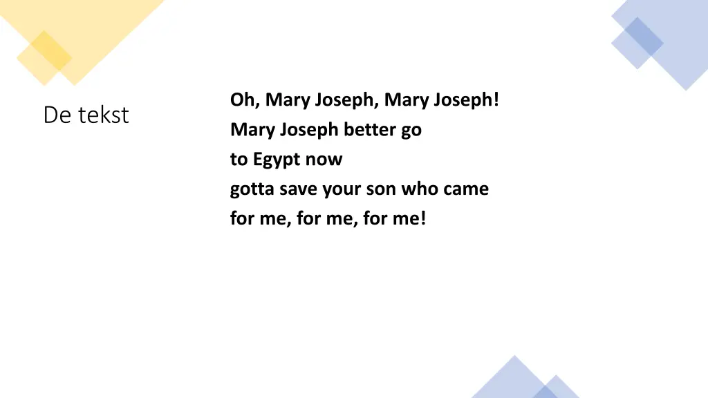 oh mary joseph mary joseph mary joseph better