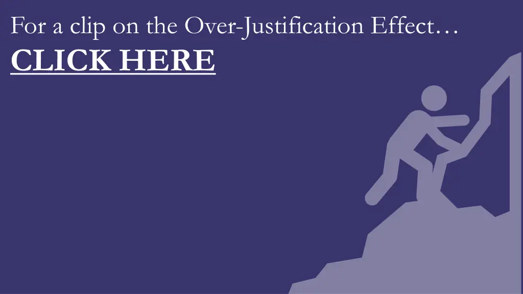 for a clip on the over justification effect click