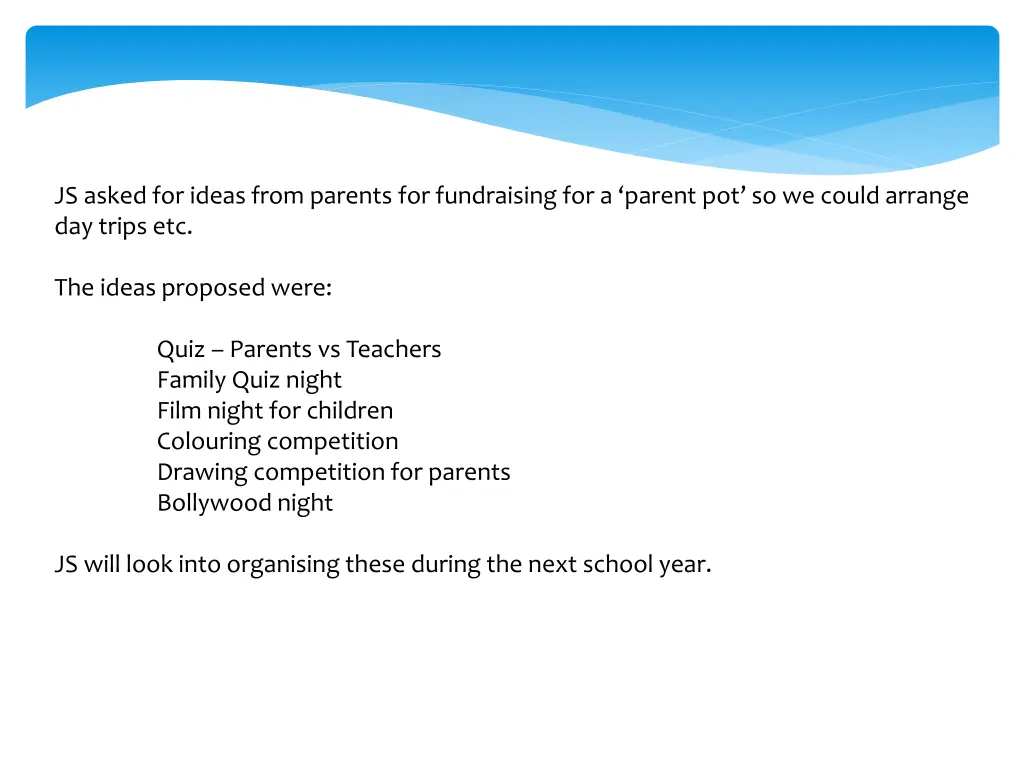 js asked for ideas from parents for fundraising