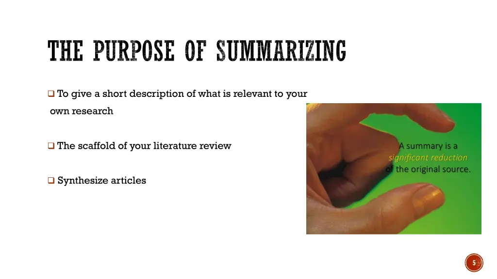 the purpose of summarizing