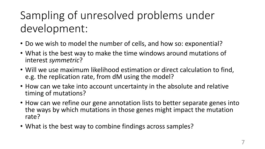 sampling of unresolved problems under development