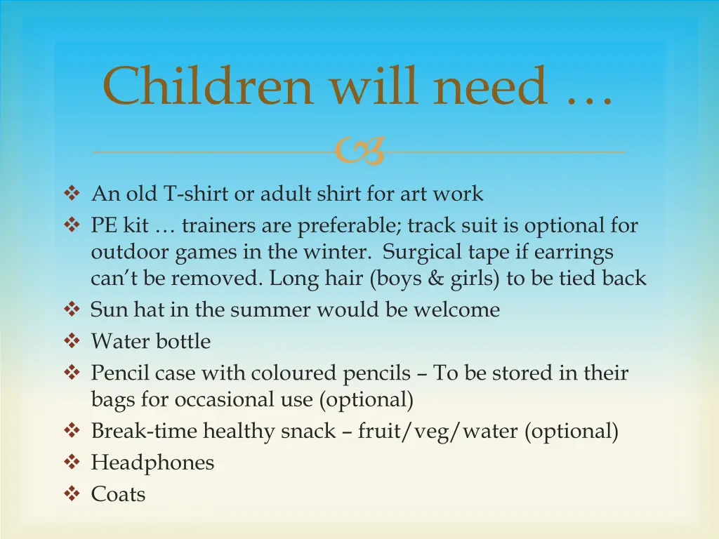 children will need