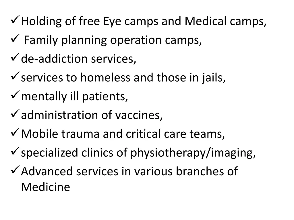 holding of free eye camps and medical camps