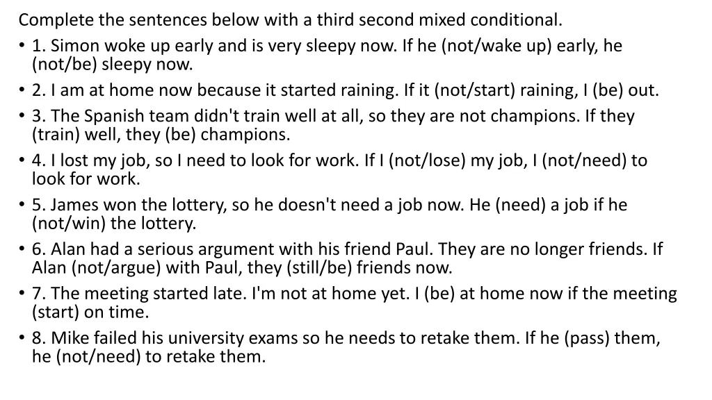 complete the sentences below with a third second