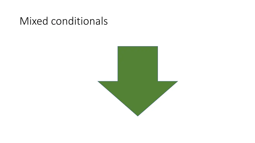 mixed conditionals