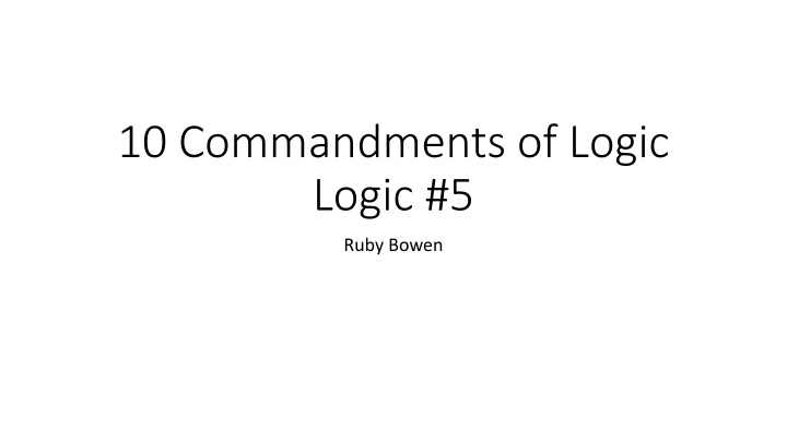 10 commandments of logic logic 5