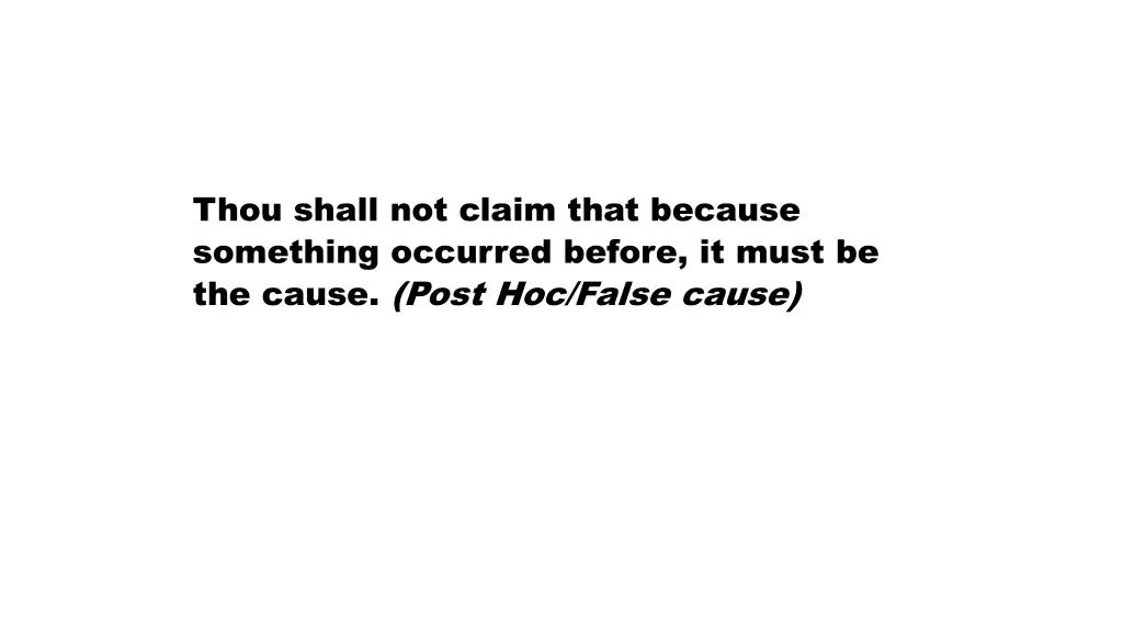 thou shall not claim that because something
