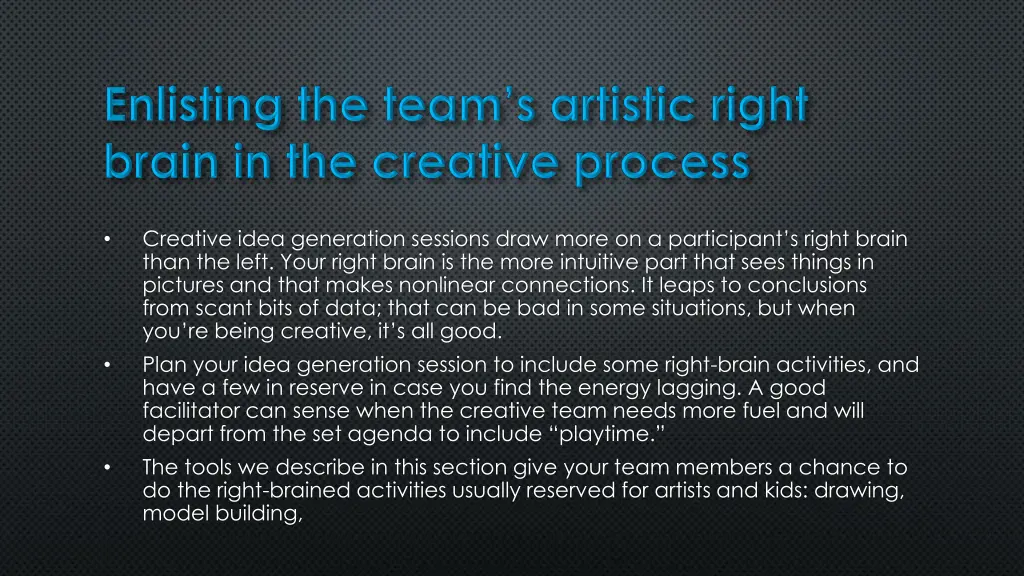 creative idea generation sessions draw more