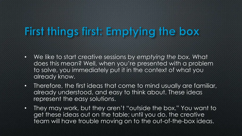 we like to start creative sessions by emptying