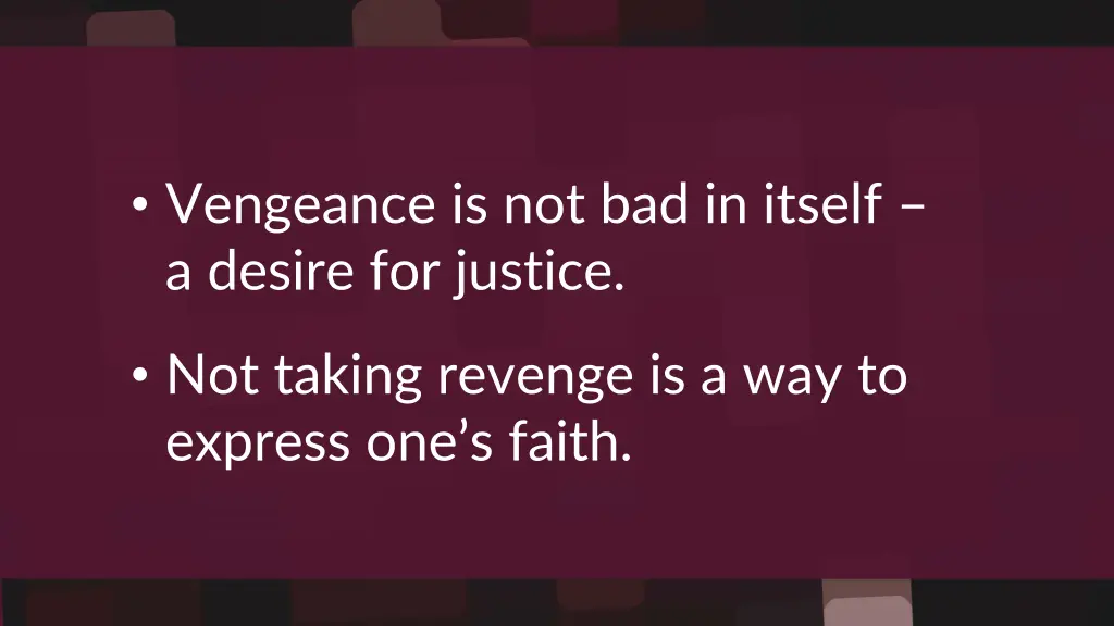 vengeance is not bad in itself a desire