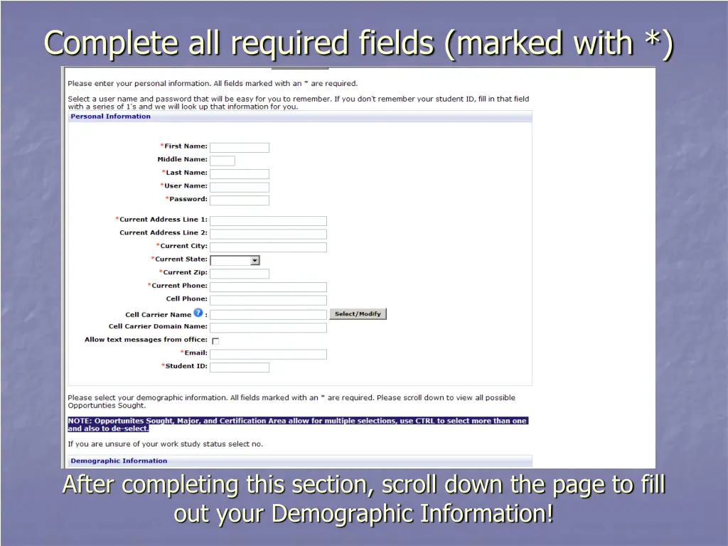 complete all required fields marked with