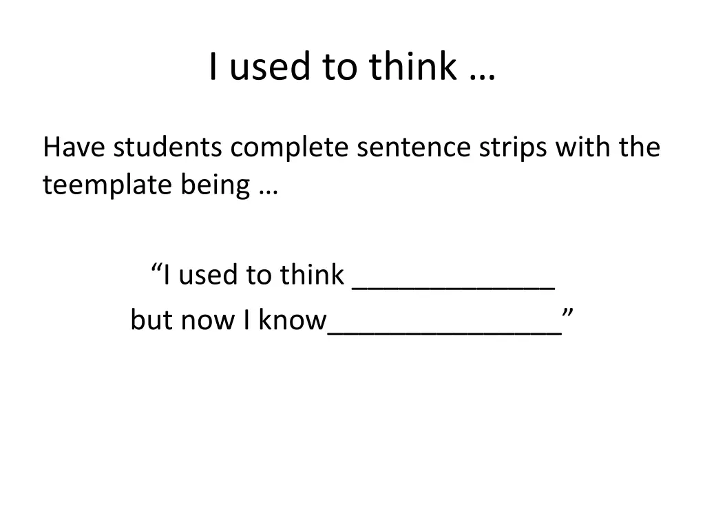 i used to think