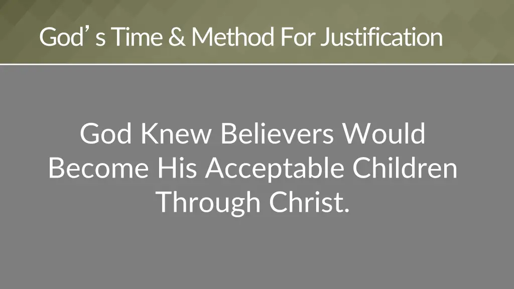 god s time method for justification 3