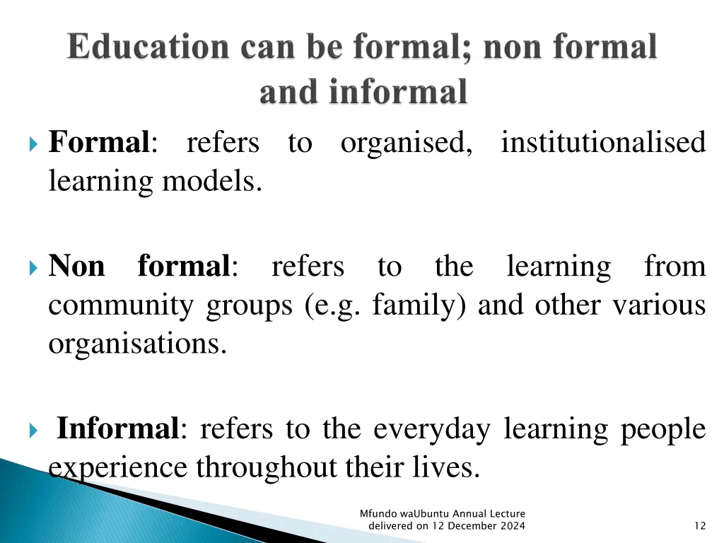 formal refers to organised institutionalised