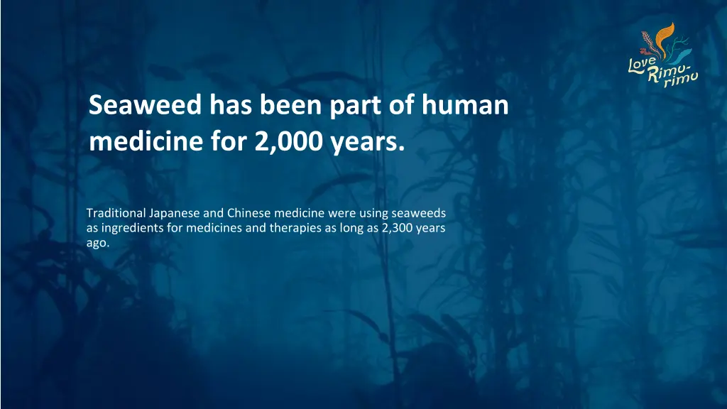 seaweed has been part of human medicine