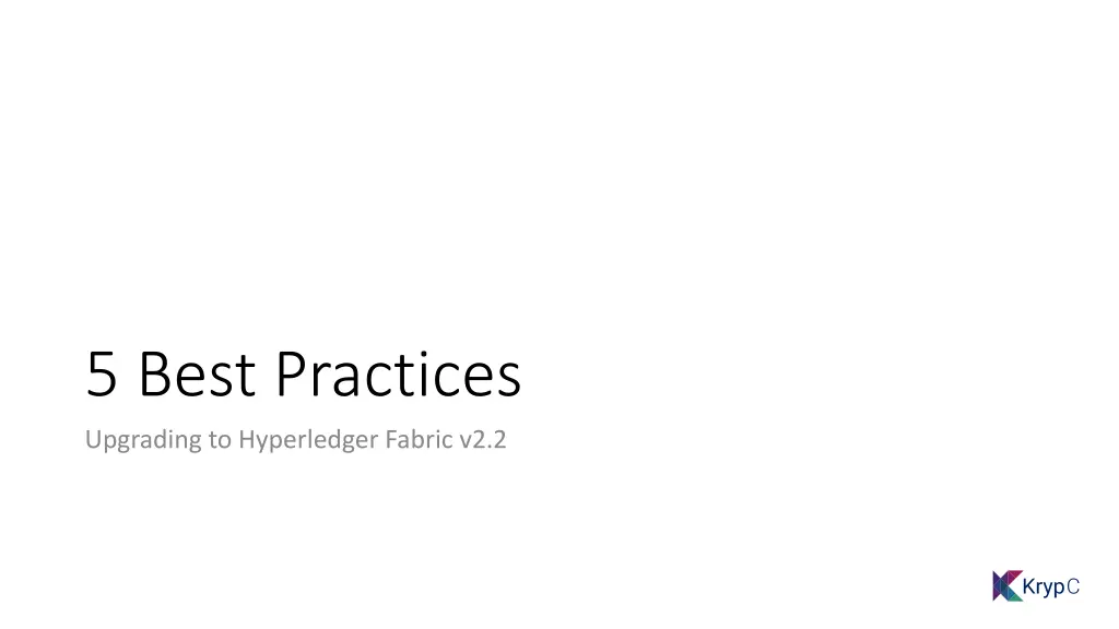5 best practices upgrading to hyperledger fabric