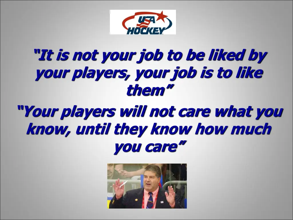 it is not your job to be liked by your players