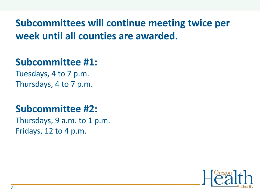subcommittees will continue meeting twice