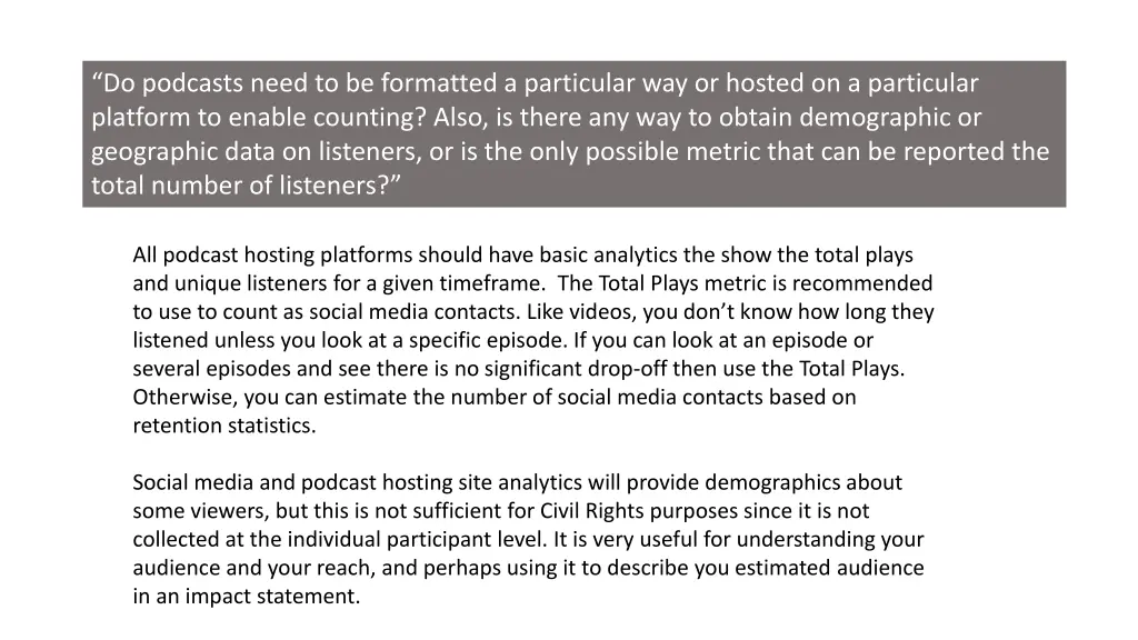 do podcasts need to be formatted a particular