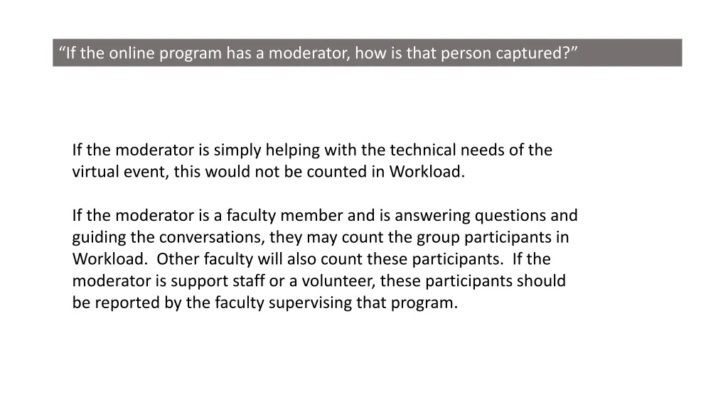 if the online program has a moderator how is that
