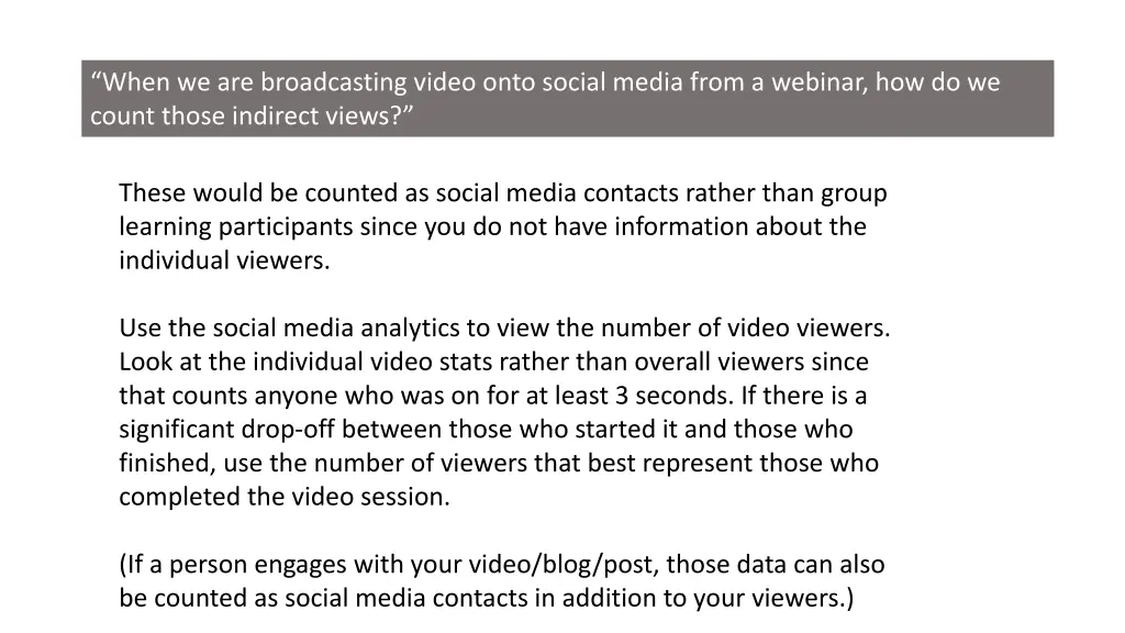 when we are broadcasting video onto social media