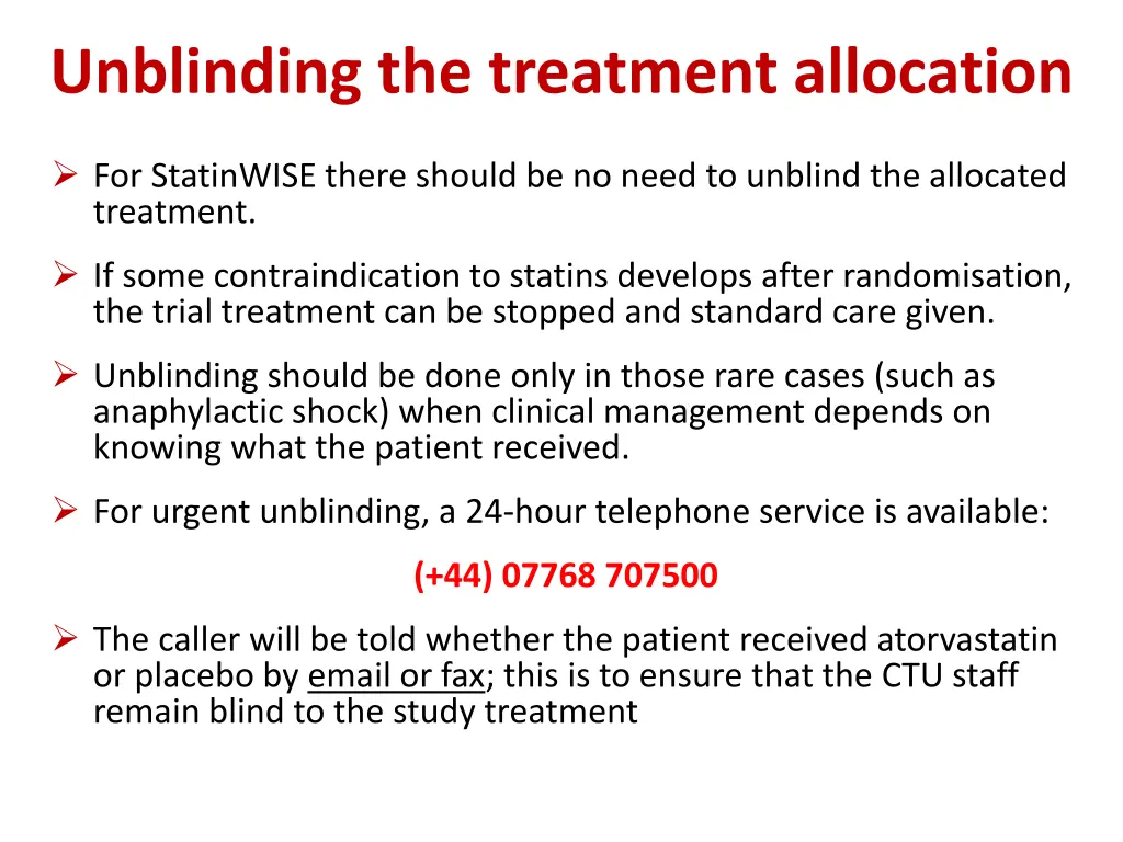 unblinding the treatment allocation