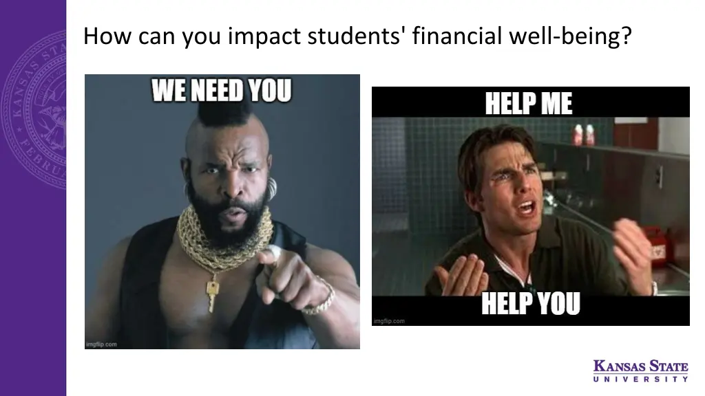 how can you impact students financial well being