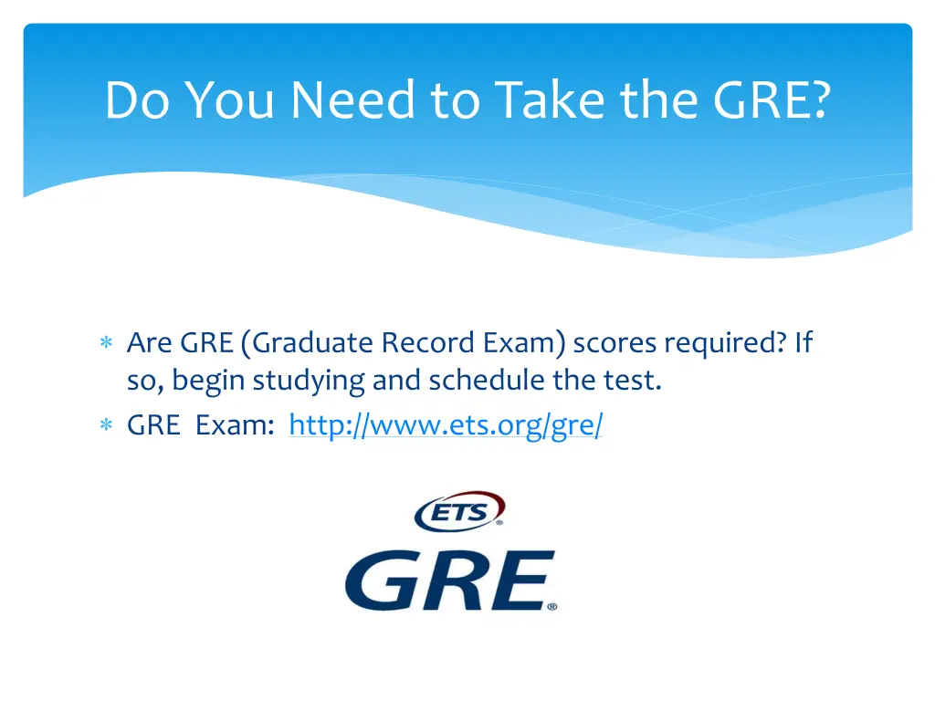 do you need to take the gre