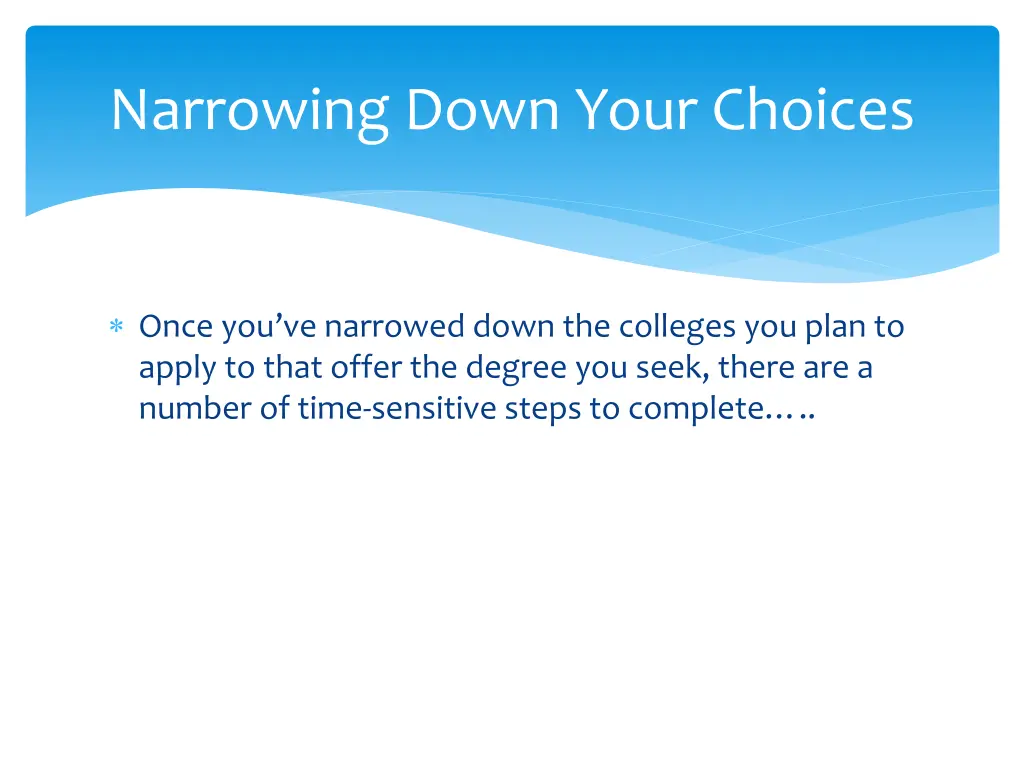 narrowing down your choices