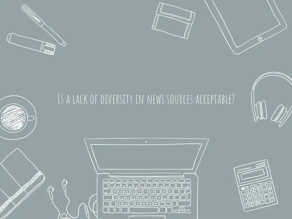 is a lack of diversity in news sources acceptable