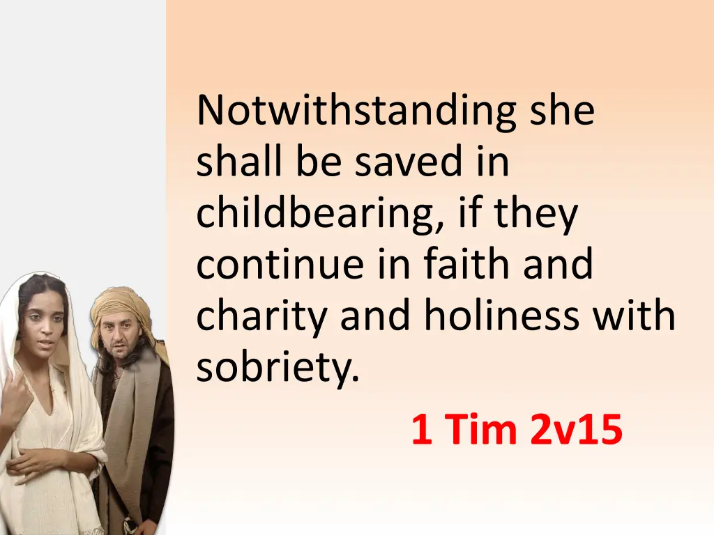 notwithstanding she shall be saved
