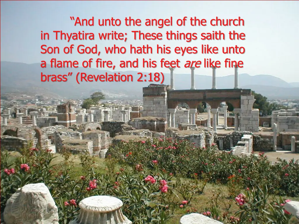 and unto the angel of the church in thyatira