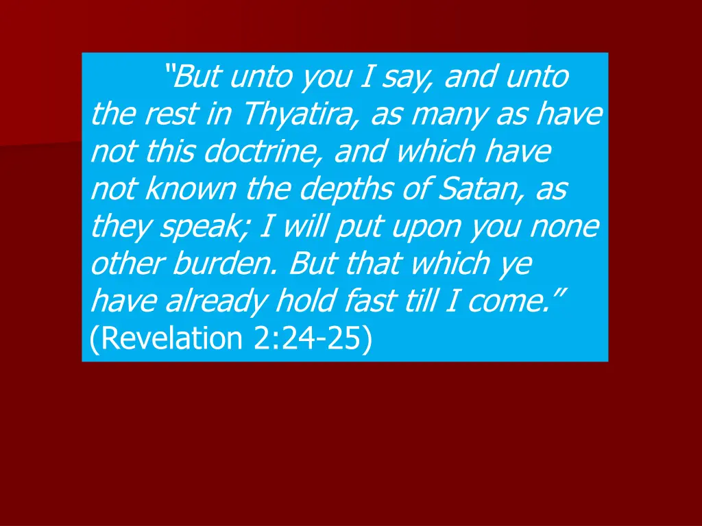 but unto you i say and unto the rest in thyatira