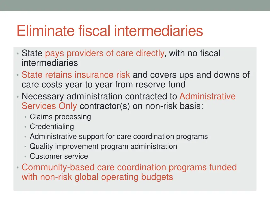 eliminate fiscal intermediaries