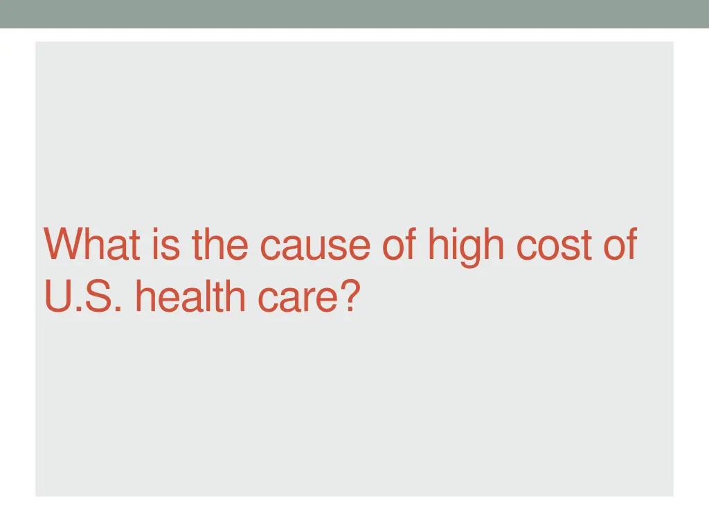 what is the cause of high cost of u s health care
