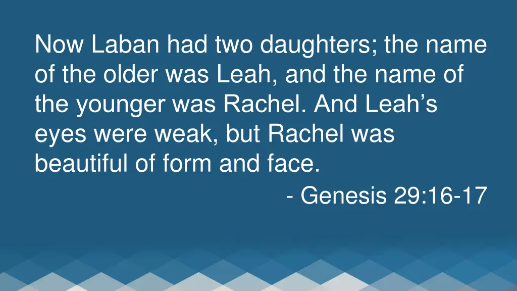 now laban had two daughters the name of the older