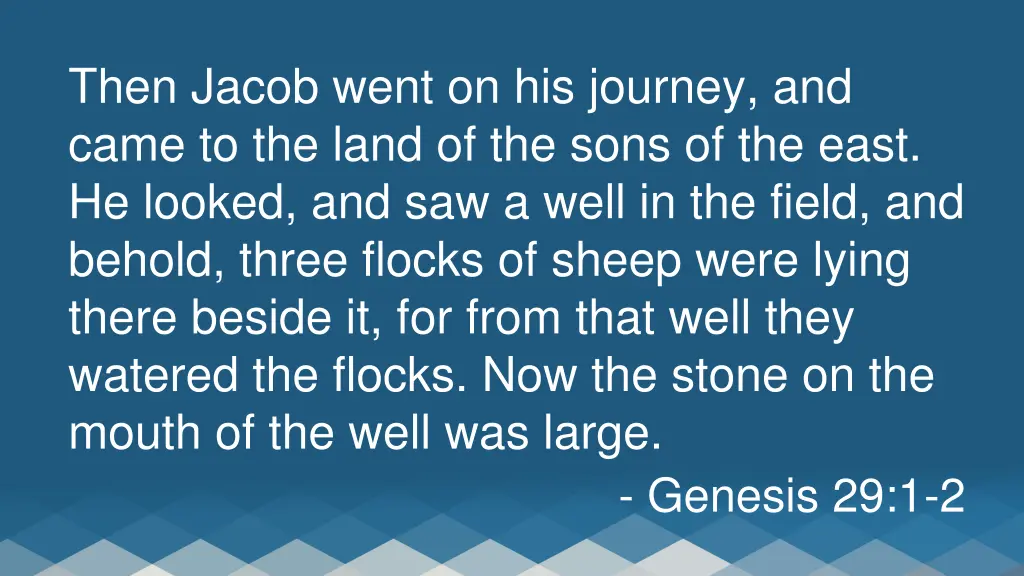 then jacob went on his journey and came