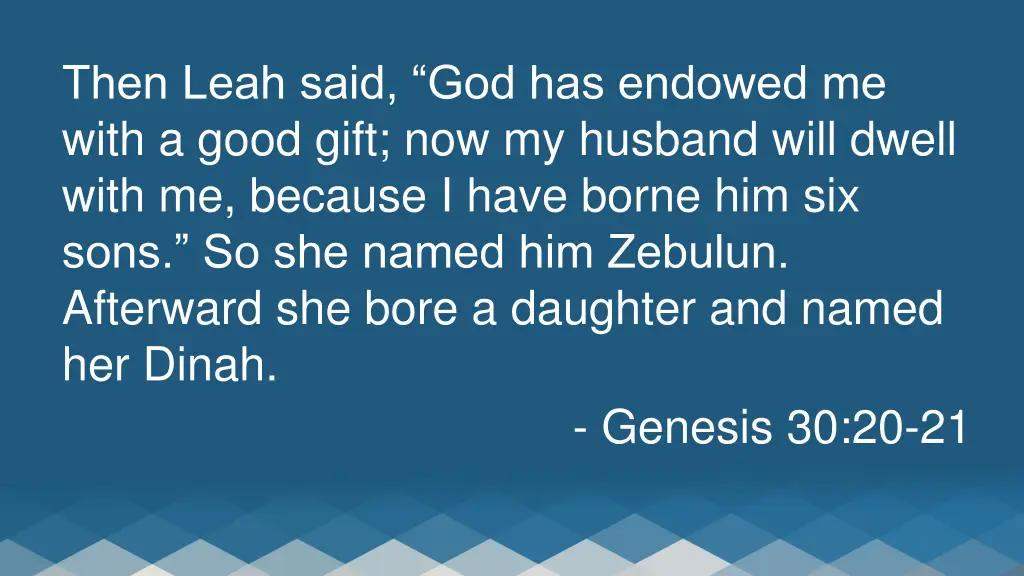 then leah said god has endowed me with a good