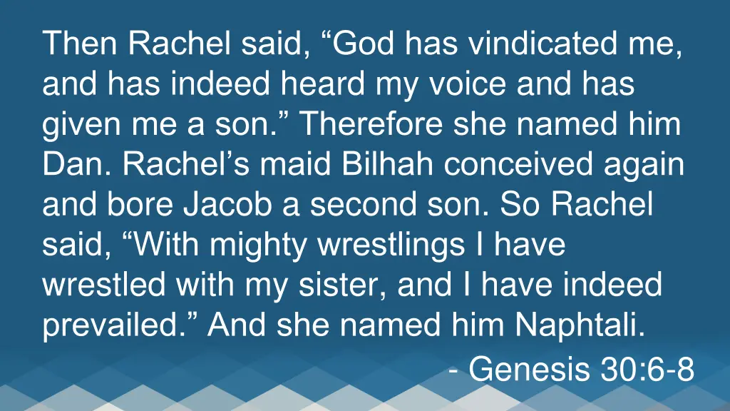 then rachel said god has vindicated