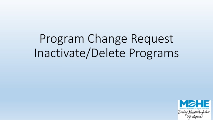 program change request inactivate delete programs
