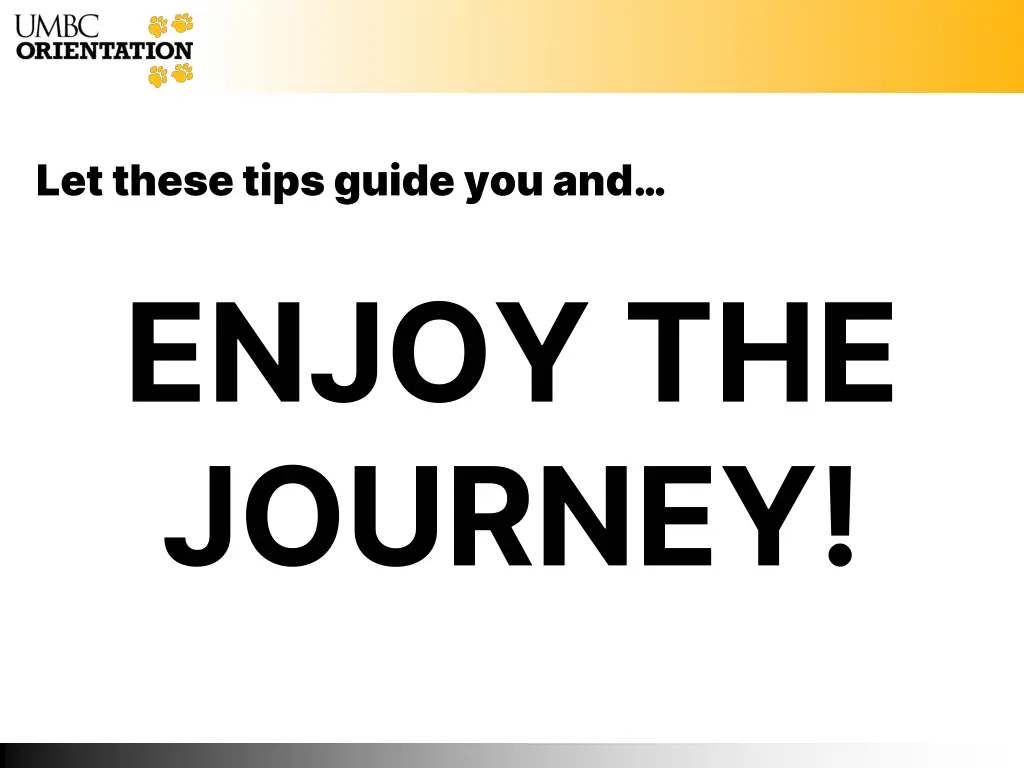 let these tips guide you and