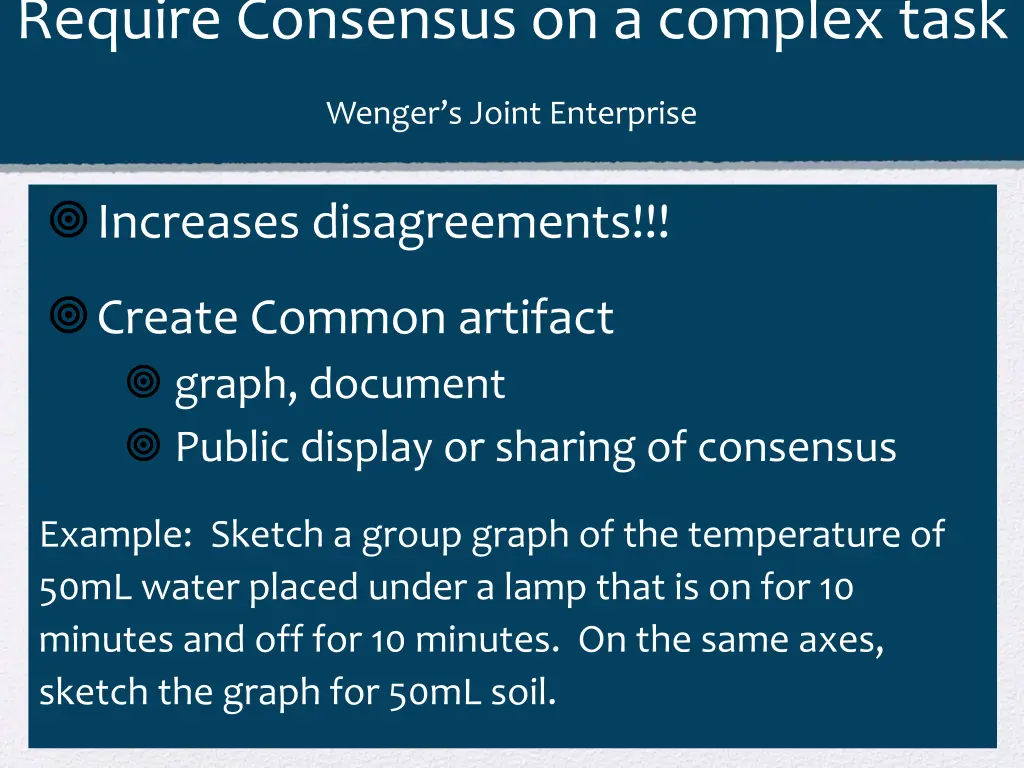 require consensus on a complex task