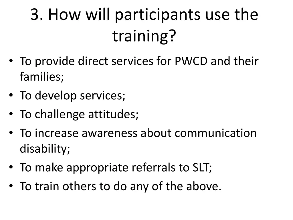 3 how will participants use the training