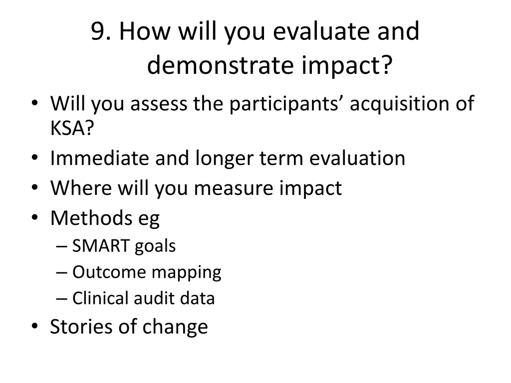 9 how will you evaluate and demonstrate impact