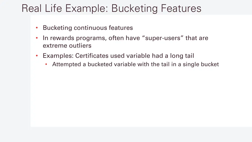 real life example bucketing features