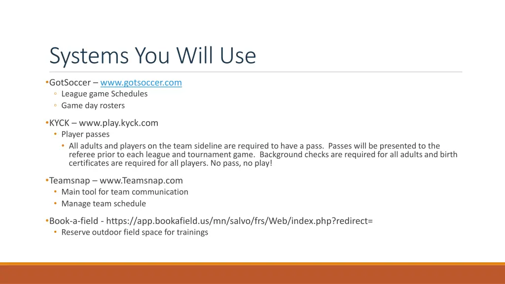 systems you will use