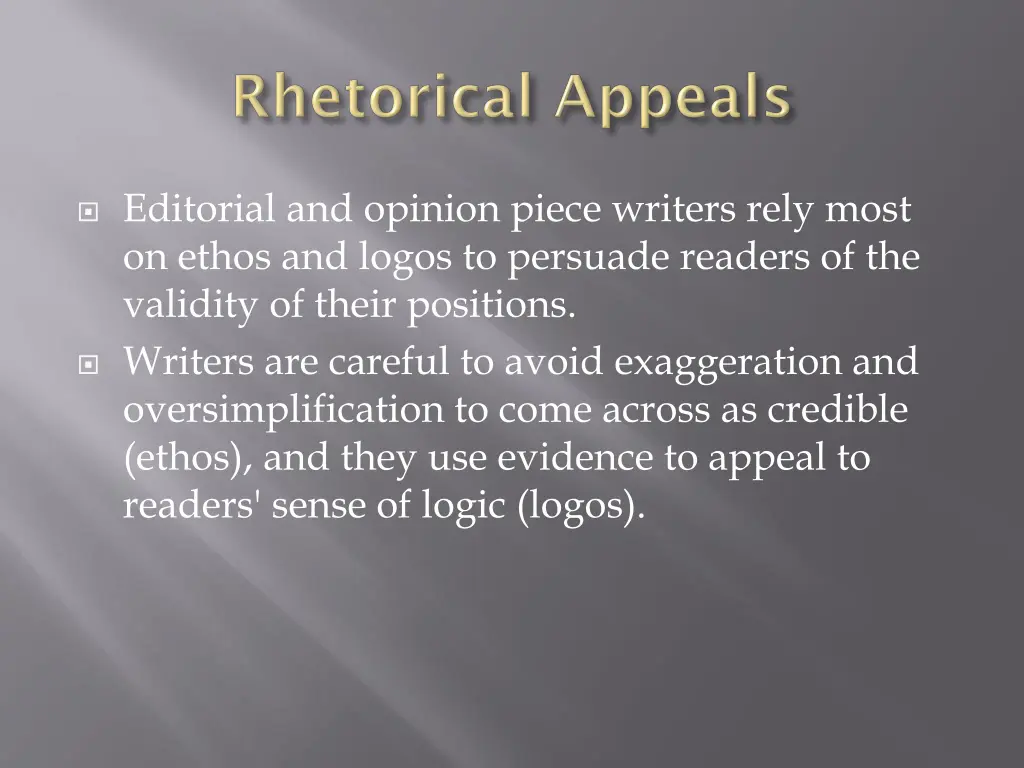 editorial and opinion piece writers rely most